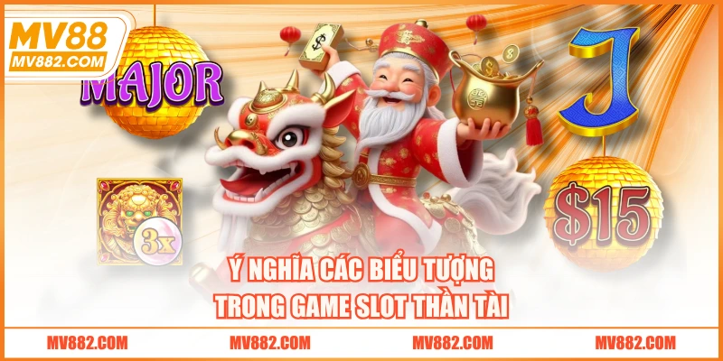 Ý nghĩa các biểu tượng trong game slot thần tài